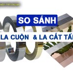 so sánh la inox cắt từ tấm và la cuộn inox